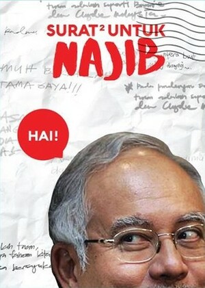 Surat2 Untuk Najib by Ain Nazierah, Azura Nasron, Zul Fikri Zamir, Isra Asrar, Noer Wahi, Faisal Tehrani, Taufiq Ahmad, Lucy Montok, Fazallah Pit, Abdul Rahman Shah, Wan Noor Khuzairey, Asnan Ahmad, Fikri Suhadi, Foo Sek Han, Fadli Zainal Abidin, Nur Hafizah