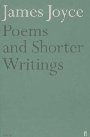 Poems and Shorter Writings by James Joyce