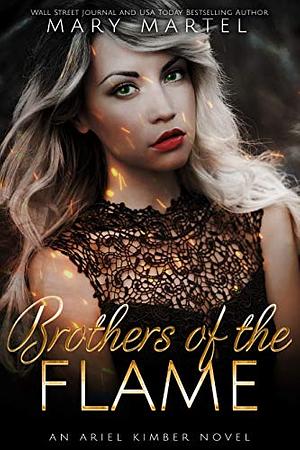 Brothers of the Flame by Mary Martel