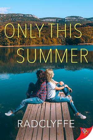 Only This Summer by Radclyffe