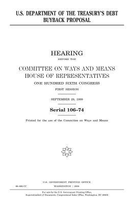 U.S. Department of the Treasury's debt buyback proposal by United States Congress, Committee On Ways and Means, United States House of Representatives