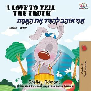 I Love to Tell the Truth (English Hebrew Bilingual Book) by Kidkiddos Books, Shelley Admont