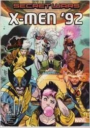 Secret Wars: X-Men '92 by Chad Bowers, Scott Koblish, Chris Sims