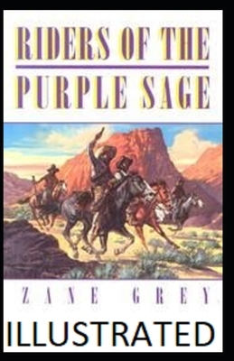 Riders of the Purple Sage Illustrated by Zane Grey