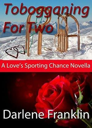 Tobogganing for Two by Darlene Franklin