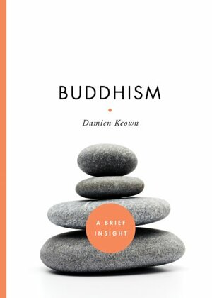 Buddhism by Damien Keown