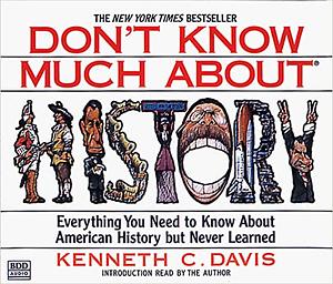 Don't Know Much About® History by Kenneth C. Davis