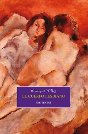 El cuerpo lesbiano by Monique Wittig