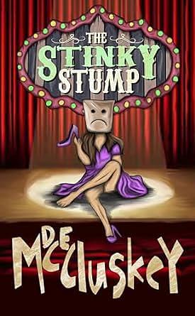 The Stinky Stump by D.E. McCluskey, D.E. McCluskey