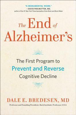 O fim do Alzheimer: O primeiro programa para prevenir e reverter o declínio cognitivo by Dale E. Bredesen