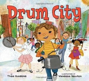 Drum City by Vanessa Brantley-Newton, Thea Guidone