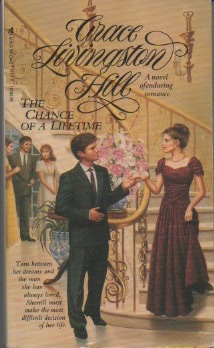 The Chance of a Lifetime by Grace Livingston Hill