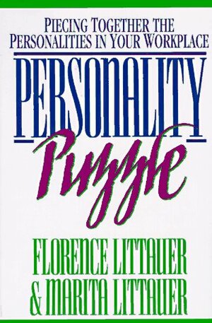 Personality Puzzle: Understanding the People You Work with by Florence Littauer, Marita Littauer