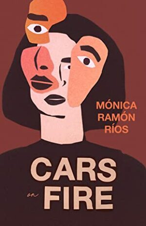 Cars on Fire by Mónica Ramón Ríos, Robin Myers
