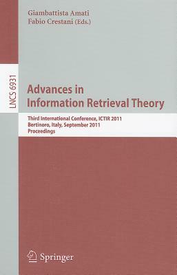 Advances in Information Retrieval Theory: Third International Conference, ICTIR 2011 Bertinoro, Italy, September 12-14, 2011 Proceedings by 