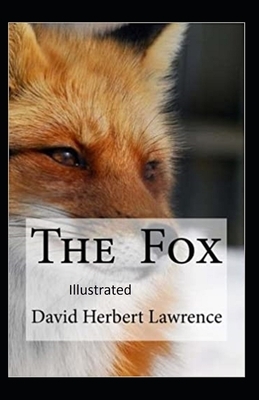 The Fox Illustrated by D.H. Lawrence