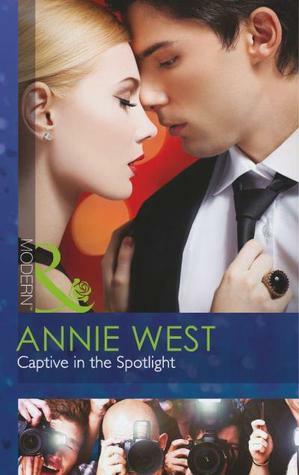 Captive in the Spotlight by Annie West