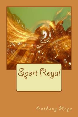 Sport Royal by Anthony Hope