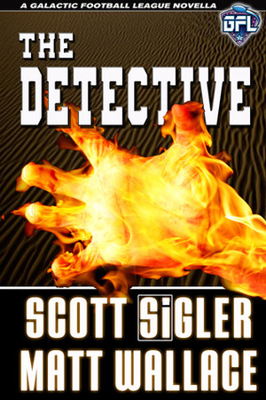 The Detective by Matt Wallace, Scott Sigler