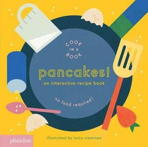 Pancakes!: An Interactive Recipe Book by Lotta Nieminen