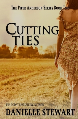 Cutting Ties (Book 2) by Danielle Stewart