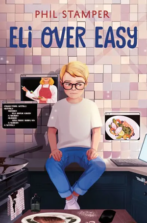 Eli Over Easy by Phil Stamper