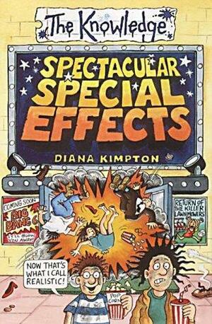 Spectacular Special Effects by Diana Kimpton