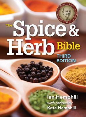 The Spice and Herb Bible by Kate Hemphill, Ian Hemphill