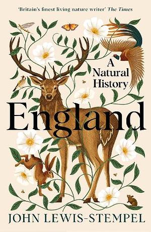 England: A Natural History by John Lewis-Stempel