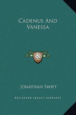 Cadenus And Vanessa by Jonathan Swift