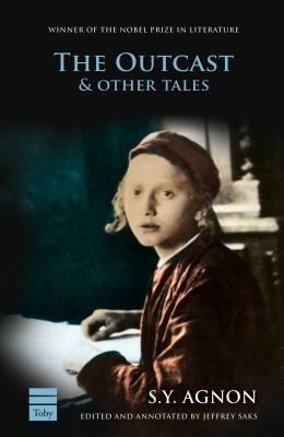The Outcast & Other Tales by S.Y. Agnon