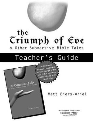 Triumph of Eve Teacher's Guide by Matt Biers-Ariel