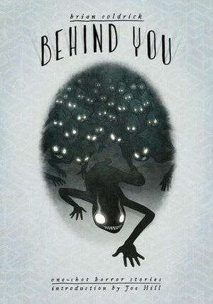 Behind You: One-Shot Horror Stories by Joe Hill, Brian Coldrick