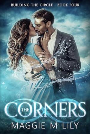 The Corners by Maggie M. Lily