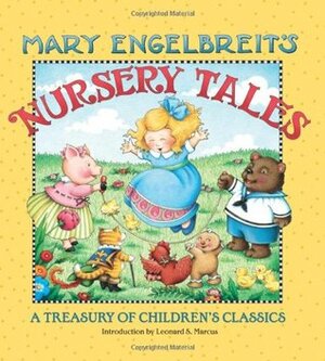 Mary Engelbreit's Nursery Tales: A Treasury of Children's Classics by Leonard S. Marcus, Mary Engelbreit