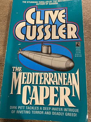 The Mediterranean Caper by Clive Cussler