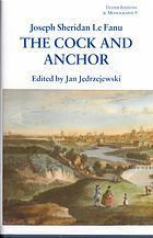 The Cock and Anchor: Being a Chronicle of Old Dublin City by J. Sheridan Le Fanu