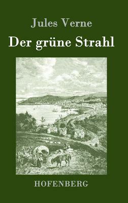Der grüne Strahl by Jules Verne
