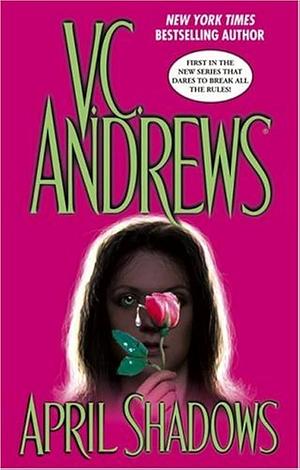 April Shadows by V.C. Andrews