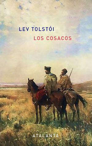 Los cosacos by Leo Tolstoy