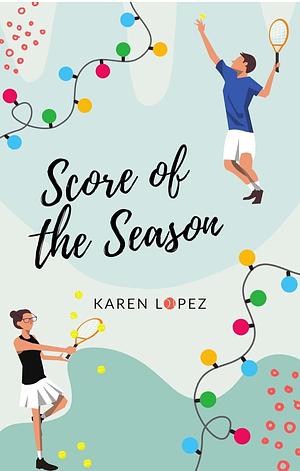 Score of the Season by Karen Lopez