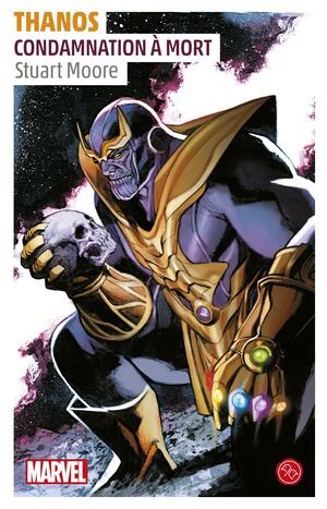 Thanos - Condamnation à mort by Stuart Moore