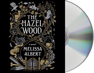 The Hazel Wood by Melissa Albert