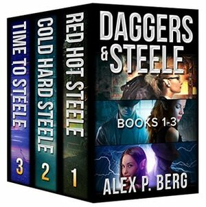 Daggers & Steele, Books 1-3 by Alex P. Berg
