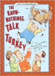 The Know-Nothings Talk Turkey by Michele Sobel Spirn