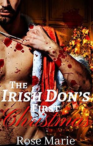The Irish Don's First Christmas by Rose S. Marie, Rose S. Marie
