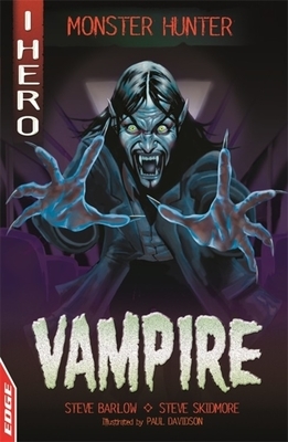Edge: I Hero: Monster Hunter: Vampire by Steve Skidmore, Steve Barlow