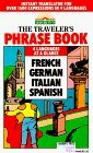 The Traveler's Phrase Book: 4 Languages at a Glance (French, German, Italian, Spanish) by Heywood Wald, Henry Strutz, Mario Constantino, Gail Stein