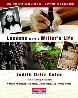 Lessons from a Writer's Life: Readings and Resources for Teachers and Students by Judith Ortiz Cofer