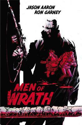 Men of Wrath by Ron Garney, Jason Aaron